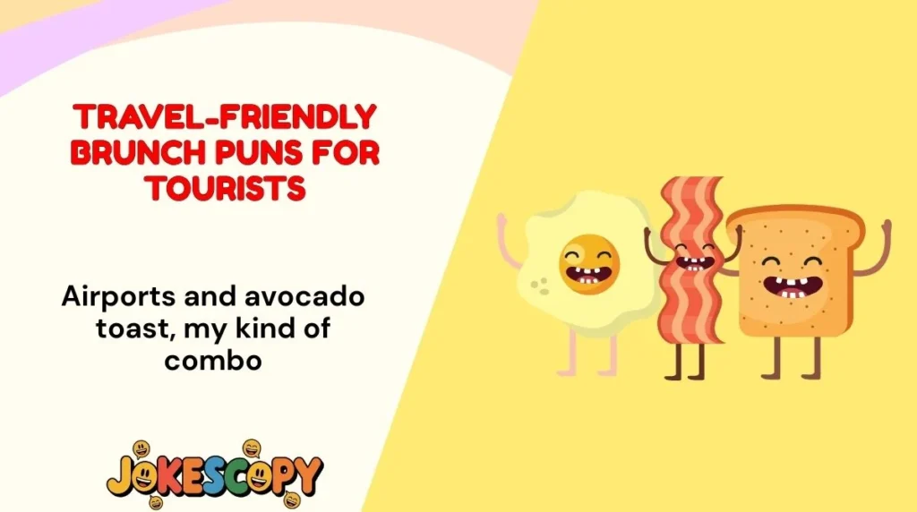 Travel-Friendly Brunch Puns for Tourists