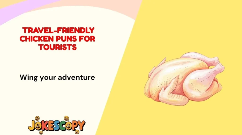 Travel-Friendly Chicken Puns for Tourists