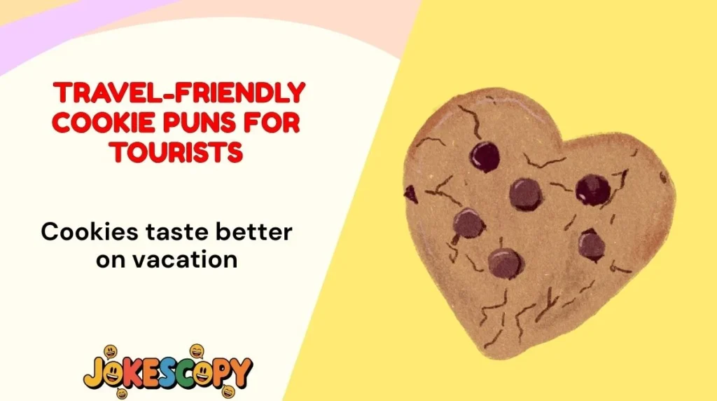 Travel-Friendly Cookie Puns for Tourists