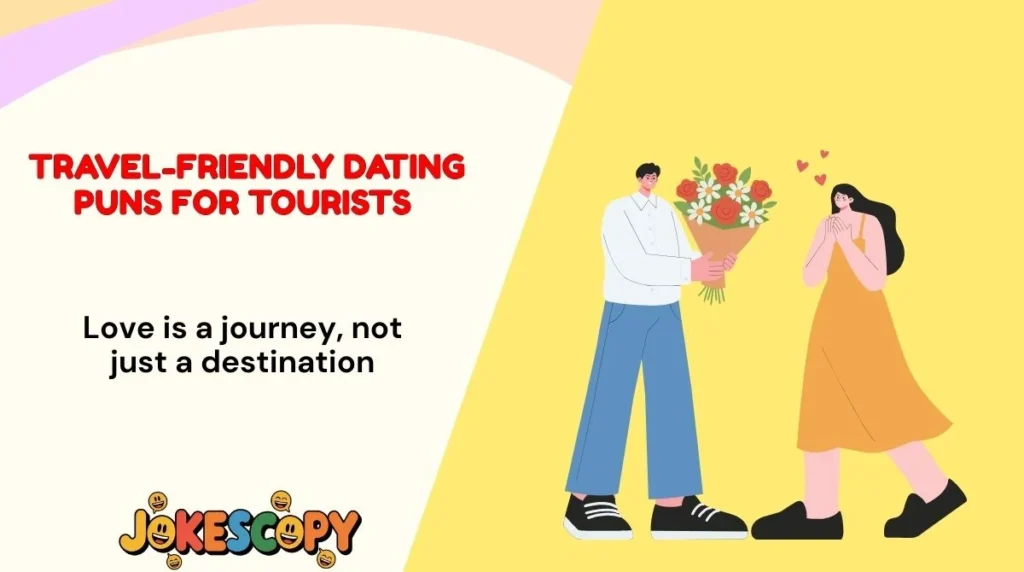 Travel-Friendly Dating Puns for Tourists