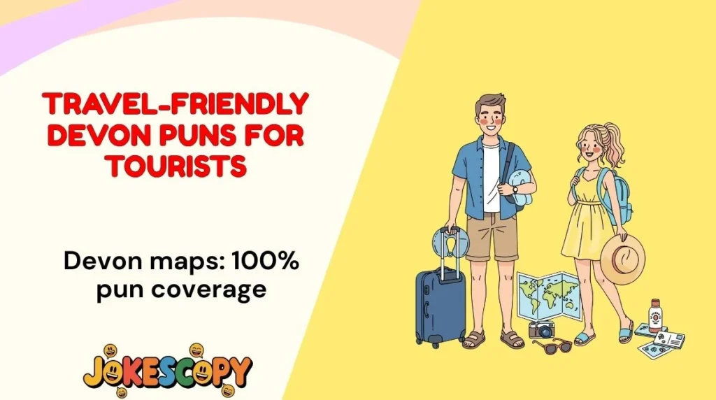 Travel-Friendly Devon Puns for Tourists