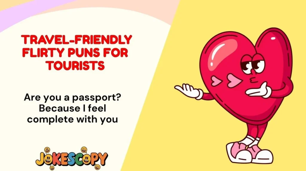 Travel-Friendly Flirty Puns for Tourists