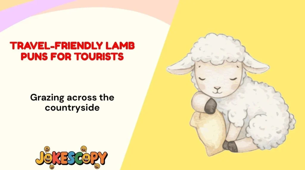 Travel-Friendly Lamb Puns for Tourists