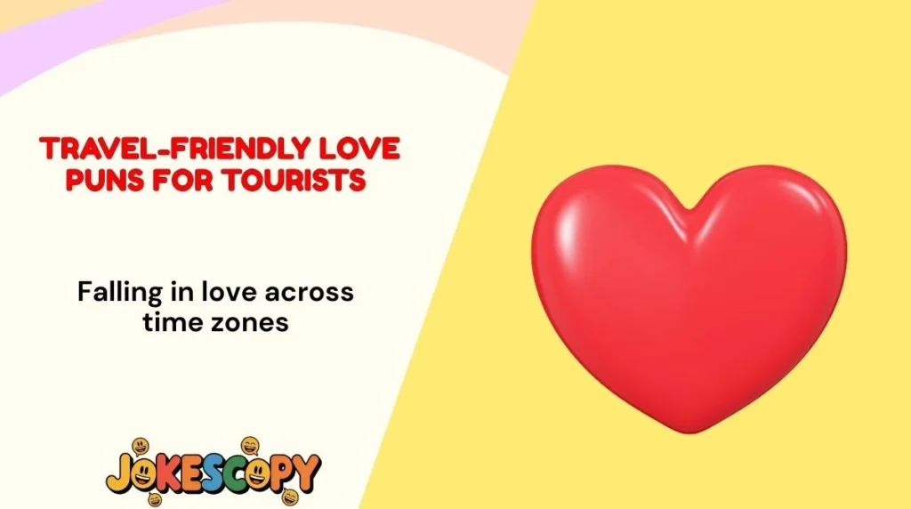 Travel-Friendly Love Puns for Tourists