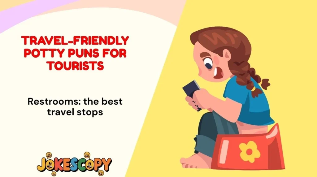 Travel-Friendly Potty Puns for Tourists