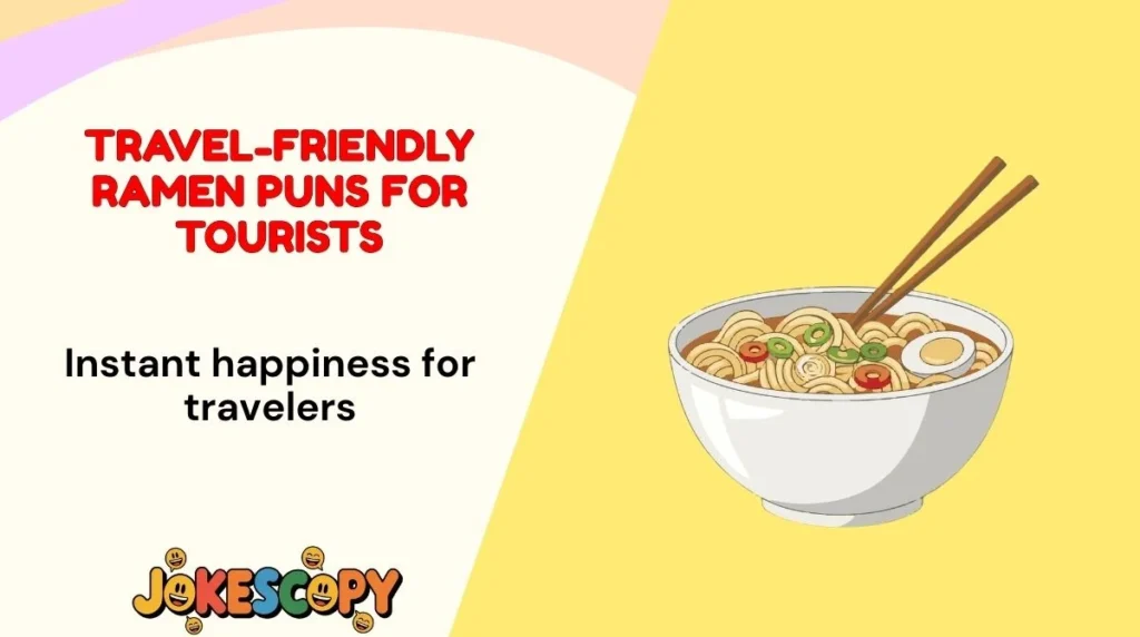 Travel-Friendly Ramen Puns for Tourists