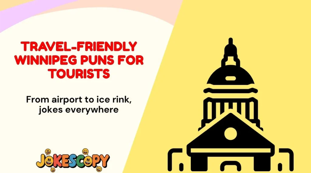 Travel-Friendly Winnipeg Puns for Tourists