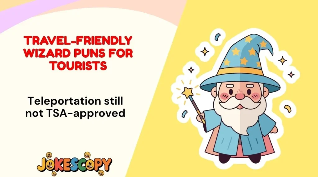 Travel-Friendly Wizard Puns for Tourists