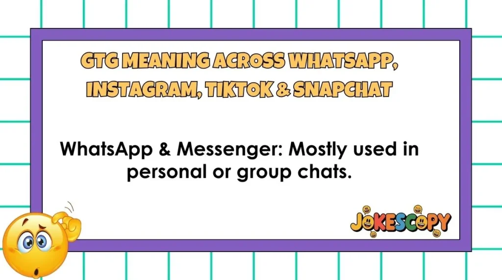 GTG Meaning Across WhatsApp, Instagram, TikTok & Snapchat