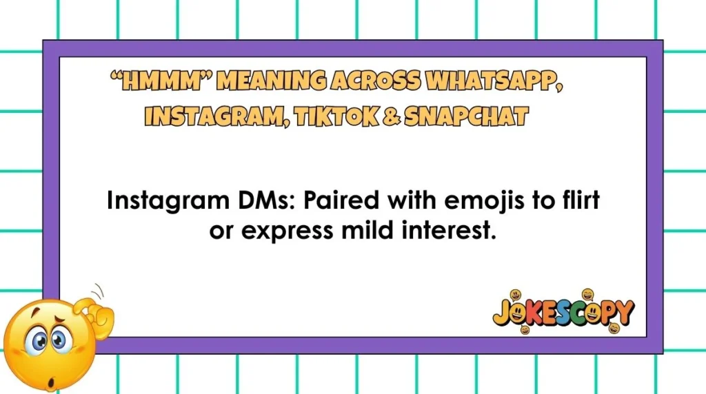 “Hmmm” Meaning Across WhatsApp, Instagram, TikTok & Snapchat