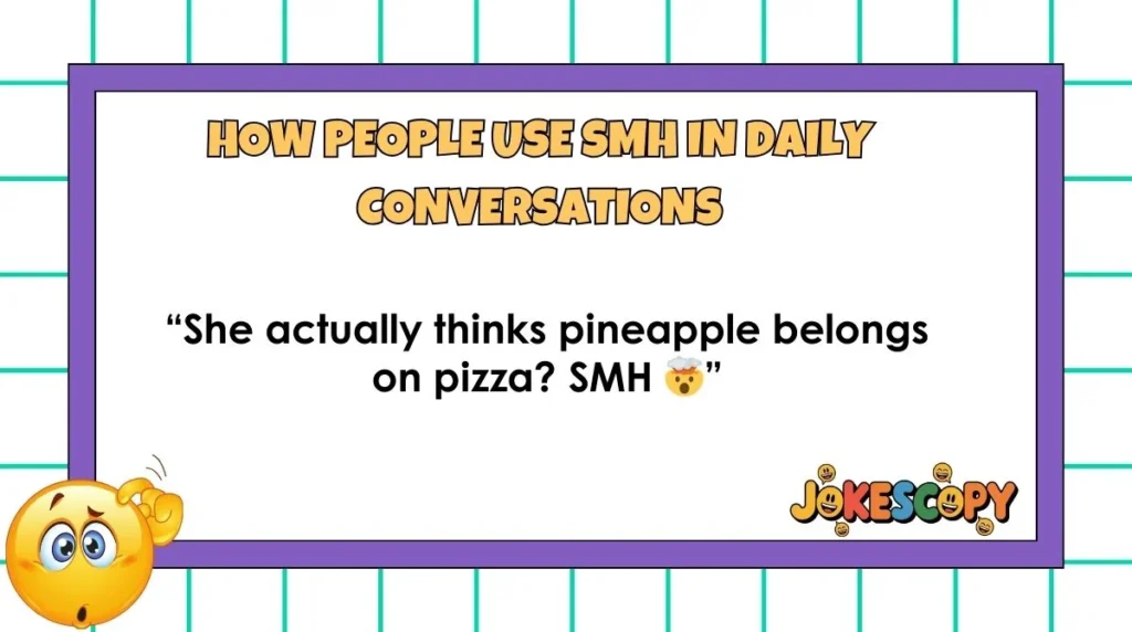 How People Use SMH in Daily Conversations