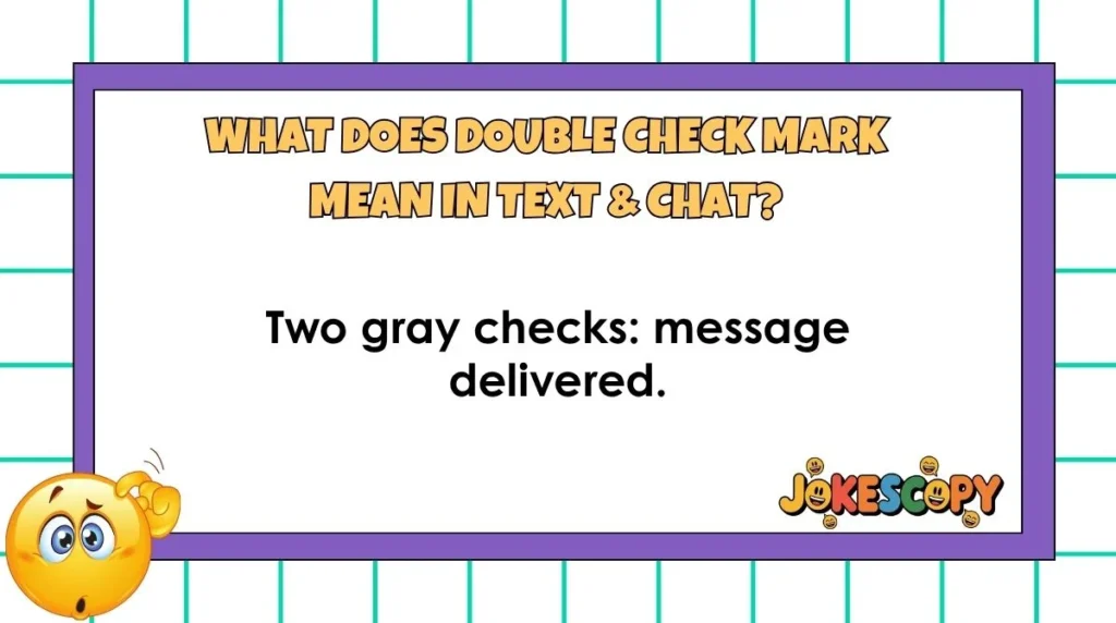 What Does Double Check Mark Mean in Text & Chat?