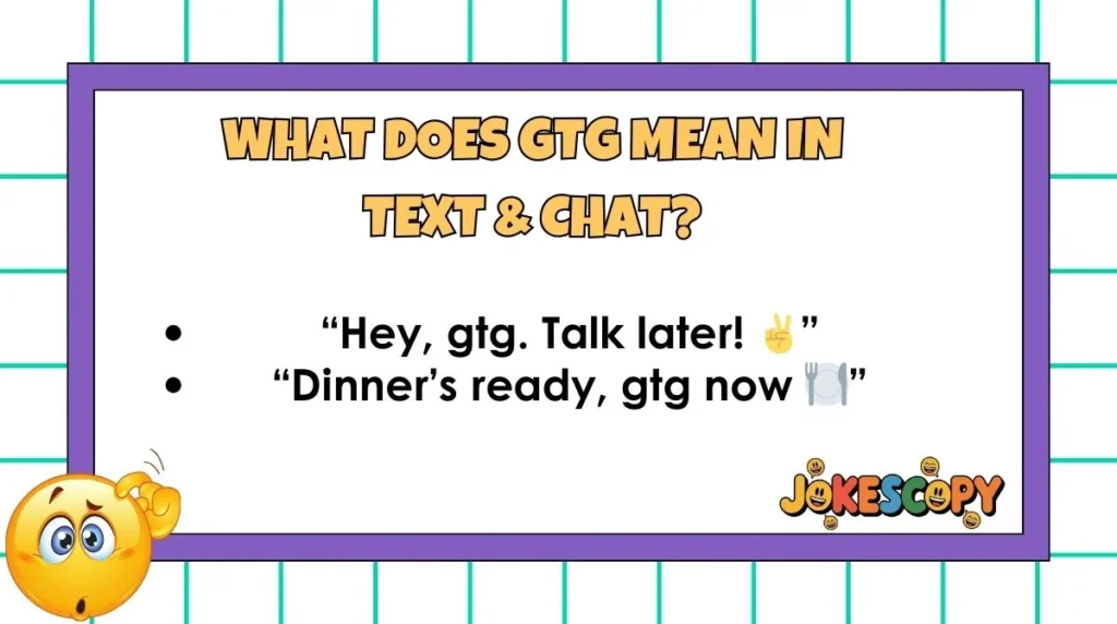 What Does GTG Mean in Text & Chat?