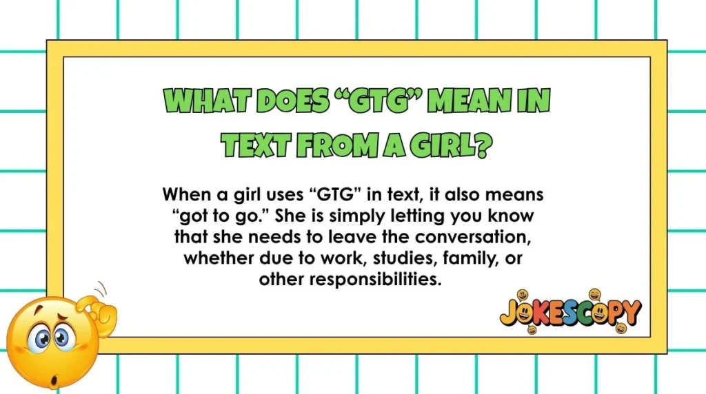 What does “GTG” mean in text from a girl?