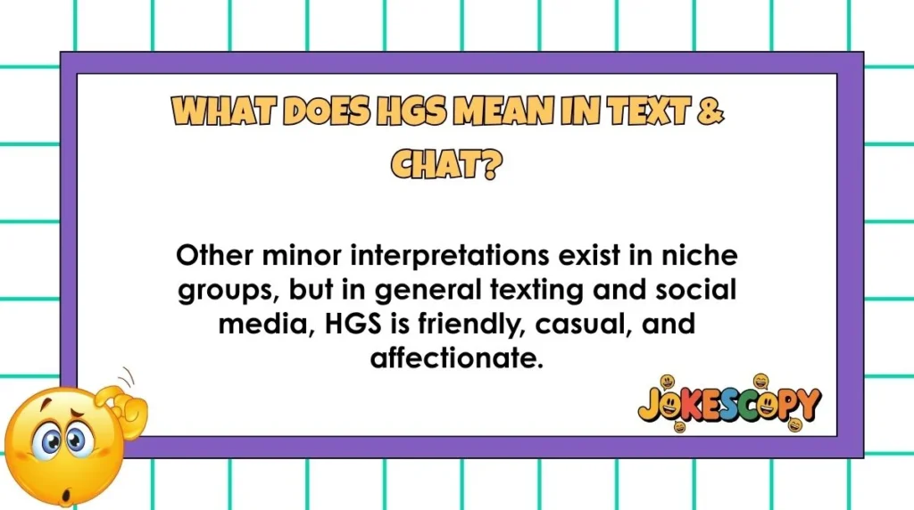 What Does HGS Mean in Text & Chat?