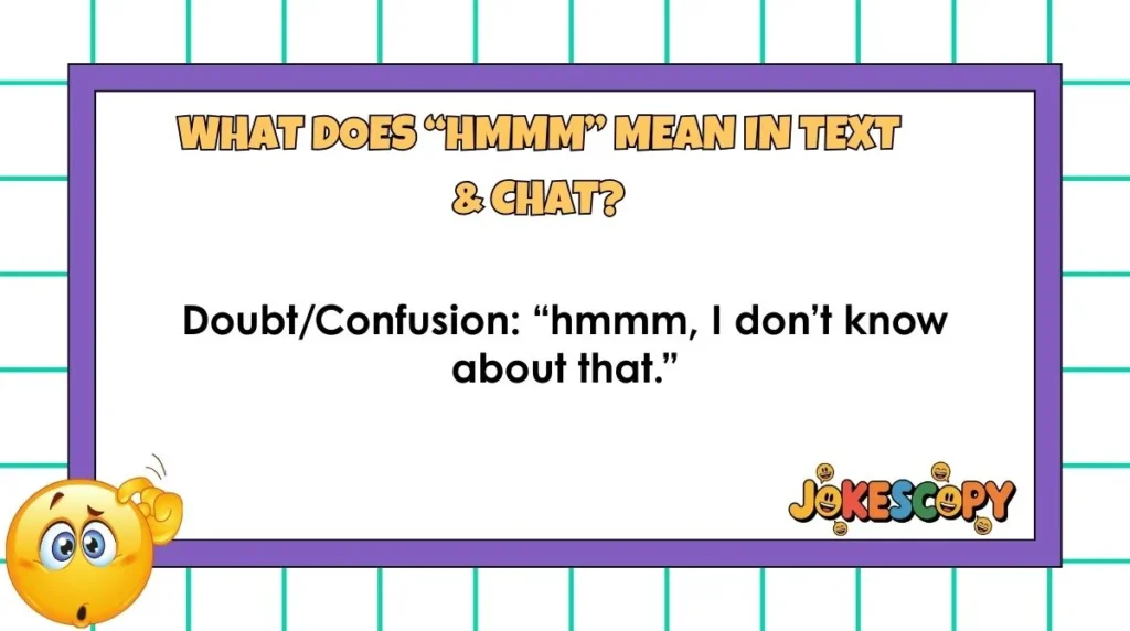 What Does “Hmmm” Mean in Text & Chat?