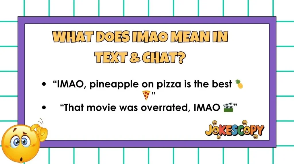 What Does IMAO Mean in Text & Chat?