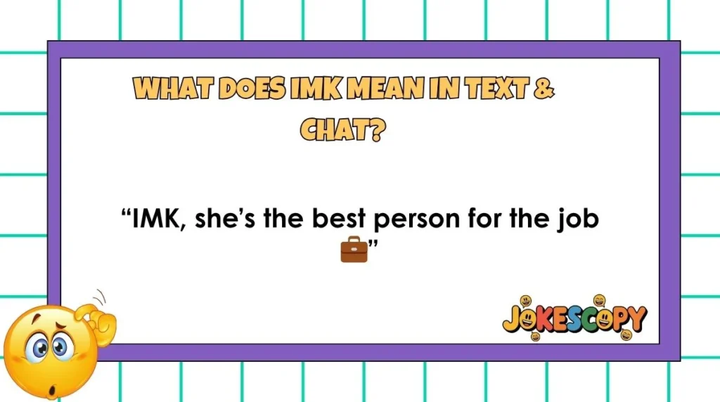 What Does IMK Mean in Text & Chat?