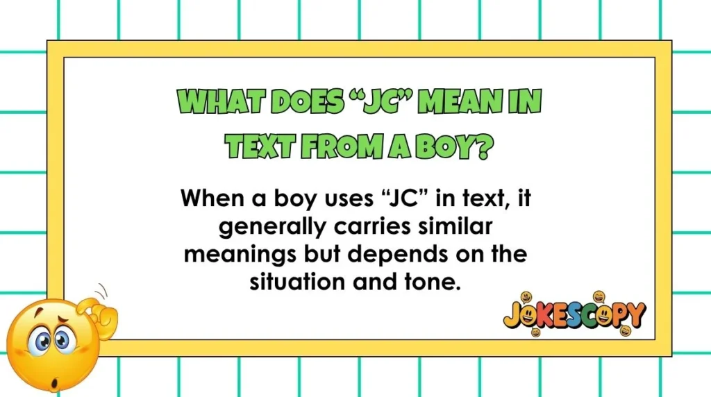 What does “JC” mean in text from a boy?
