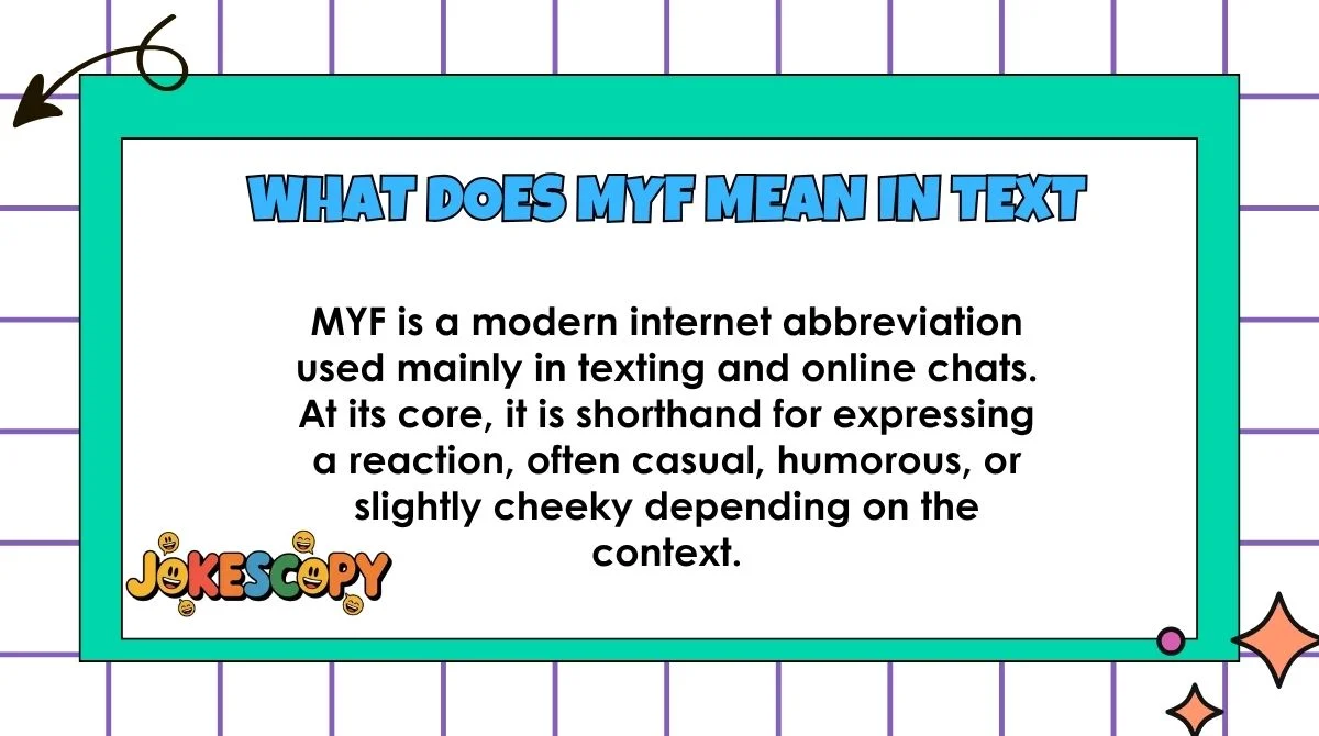What Does MYF Mean in Text