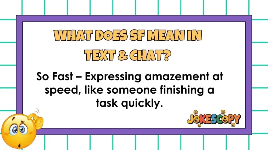 What Does SF Mean in Text & Chat?