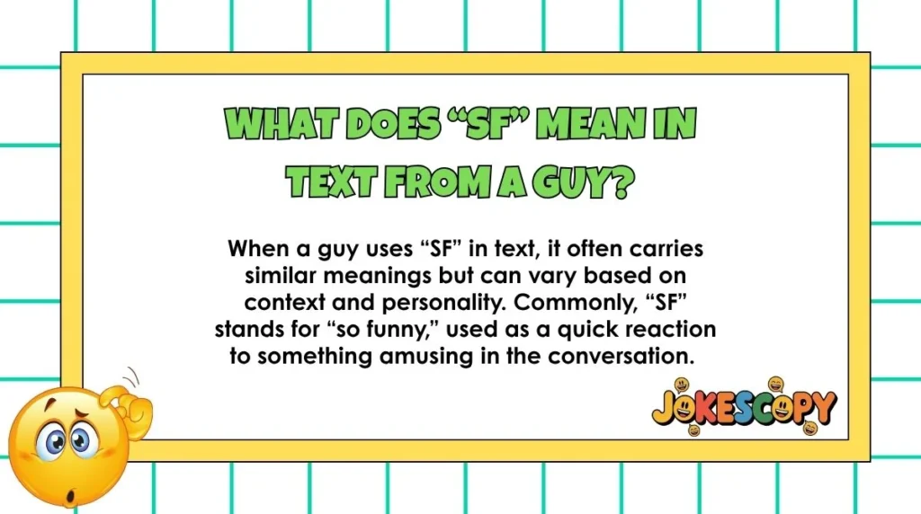 What does “SF” mean in text from a guy?