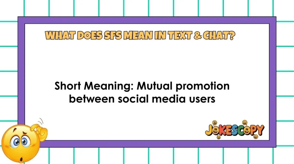 What Does SFS Mean in Text & Chat?