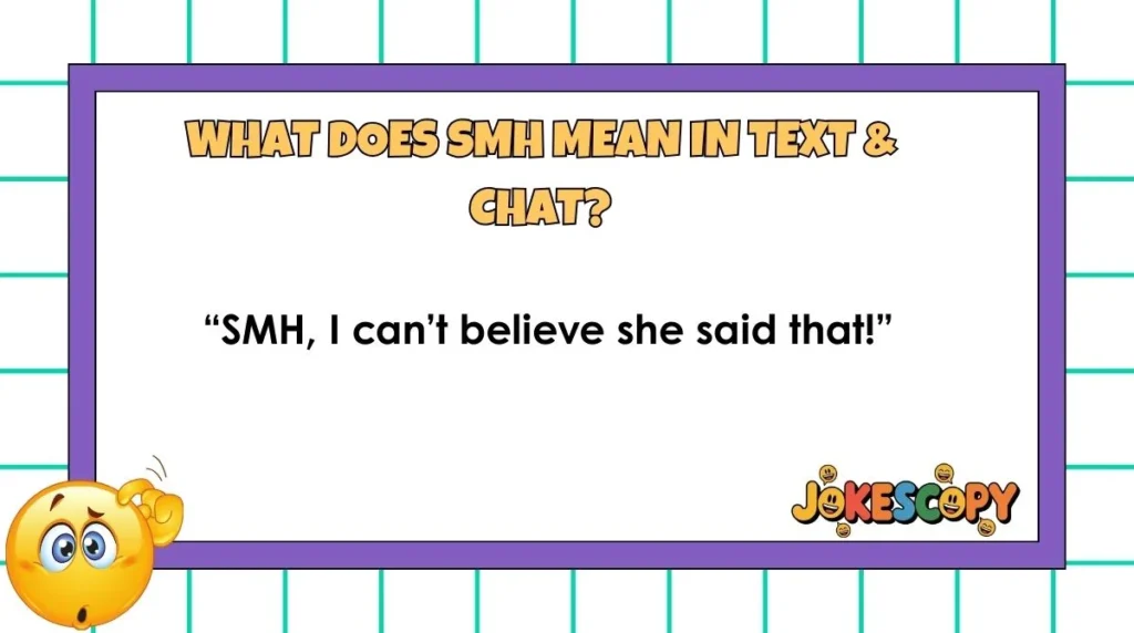 What Does SMH Mean in Text & Chat?