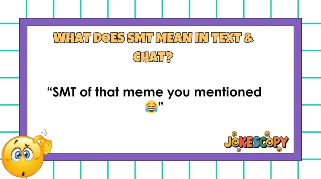 What Does SMT Mean in Text & Chat?