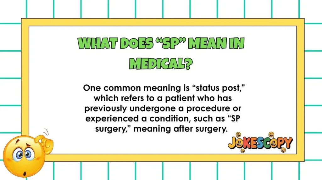 What does “SP” mean in medical?