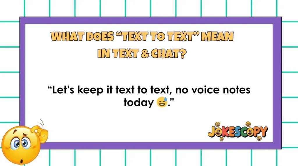 What Does “Text to Text” Mean in Text & Chat?