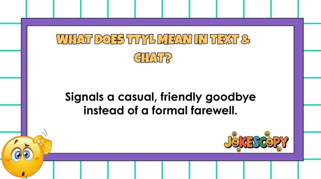 What Does TTYL Mean in Text & Chat?
