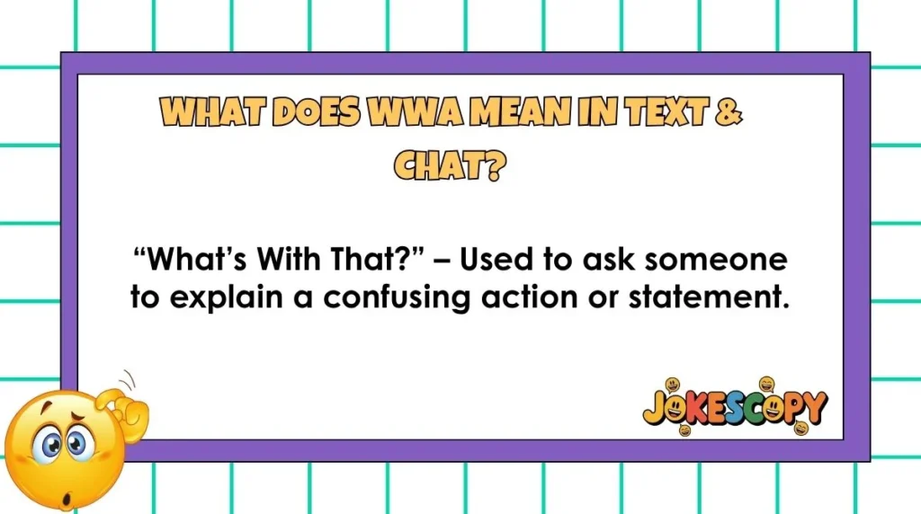 What Does WWA Mean in Text & Chat?