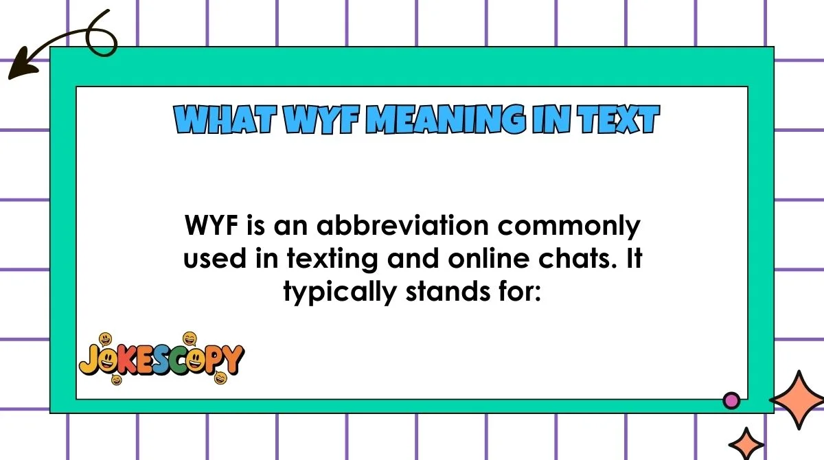 WYF Meaning in Text