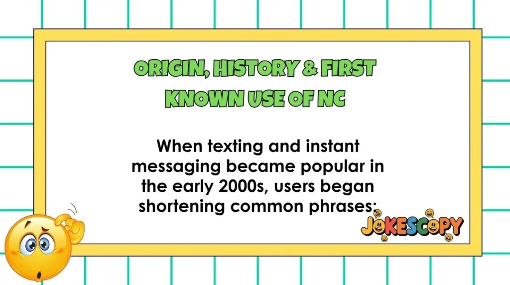 Origin, History & First Known Use of NC