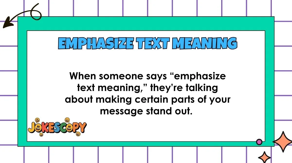 Emphasize Text Meaning