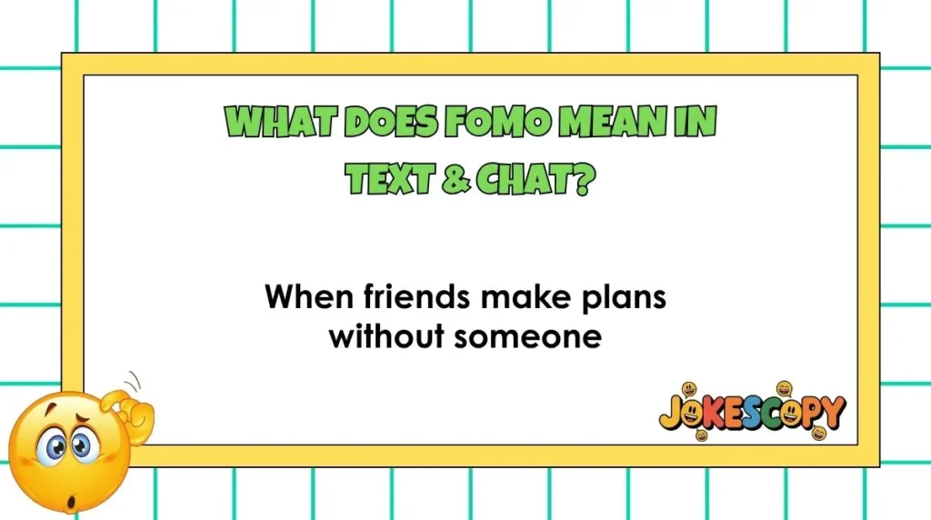What Does FOMO Mean in Text & Chat?