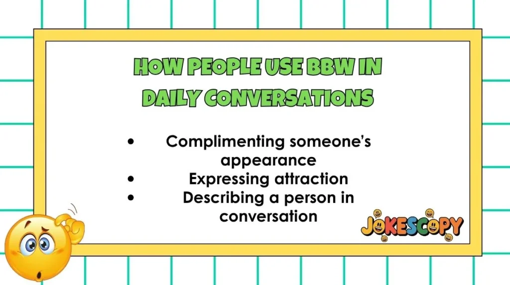 How People Use BBW in Daily Conversations