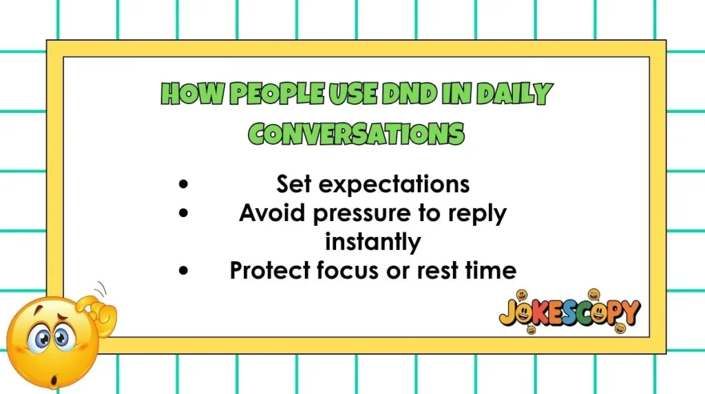 How People Use DND in Daily Conversations