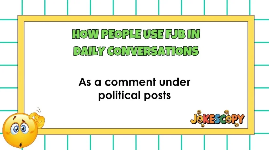 How People Use FJB in Daily Conversations