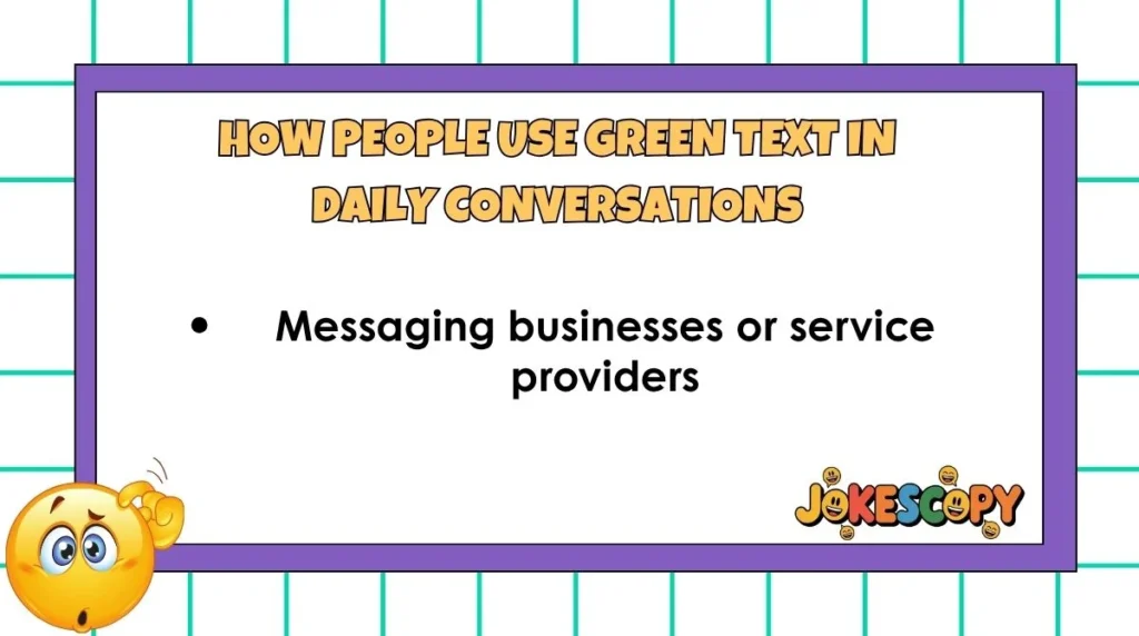 How People Use Green Text in Daily Conversations
