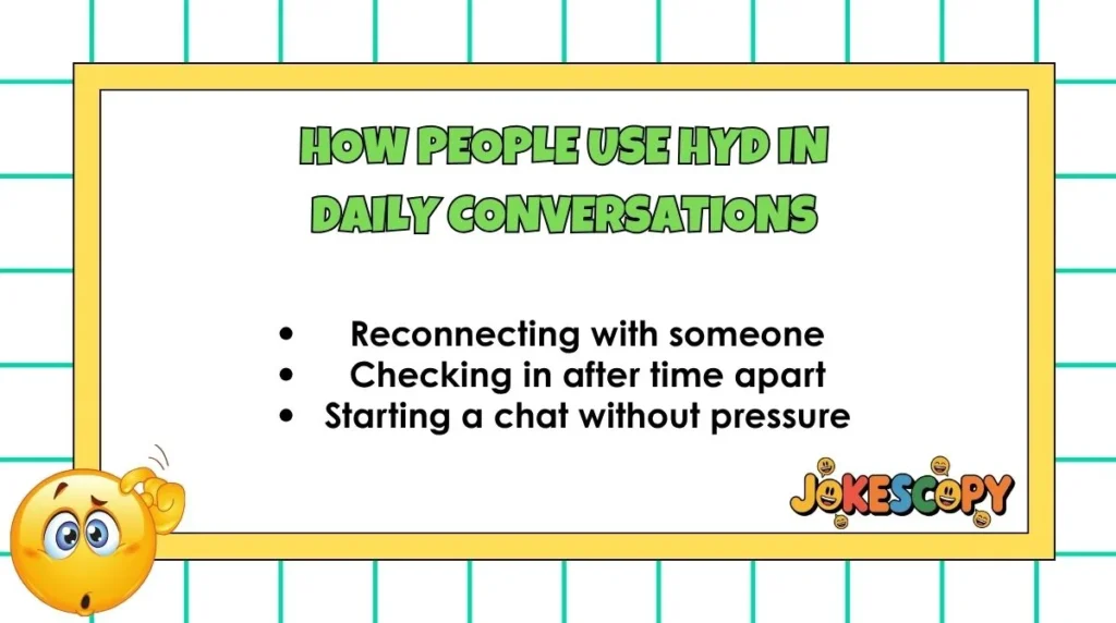 How People Use HYD in Daily Conversations
