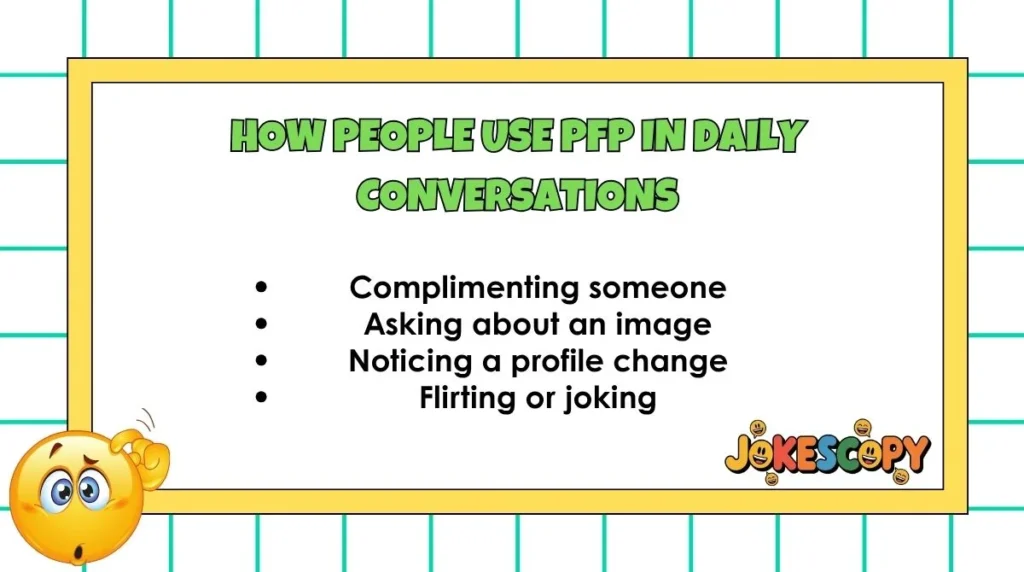 How People Use PFP in Daily Conversations