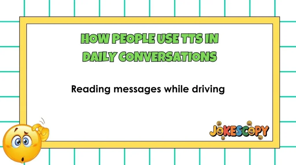 How People Use TTS in Daily Conversations