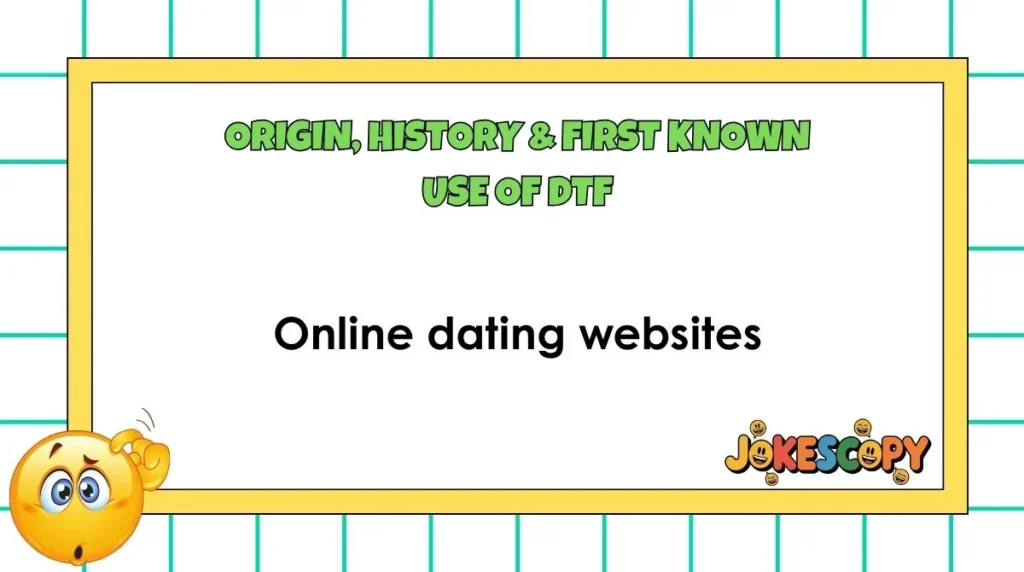 Origin, History & First Known Use of DTF
