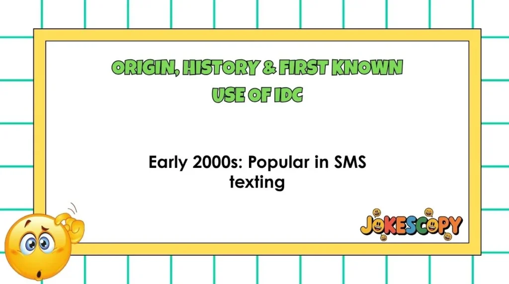 Origin, History & First Known Use of IDC