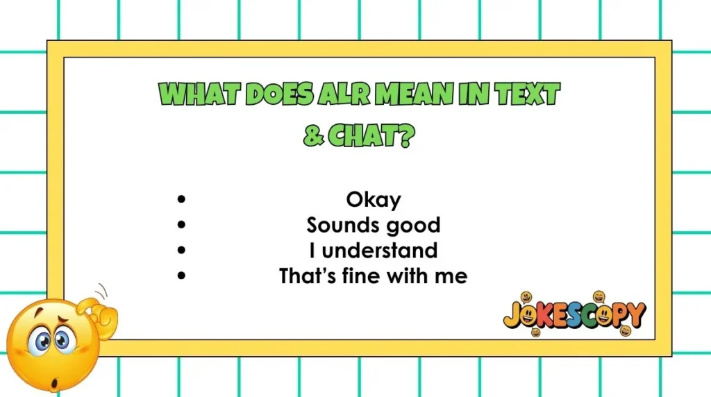What Does ALR Mean in Text & Chat?