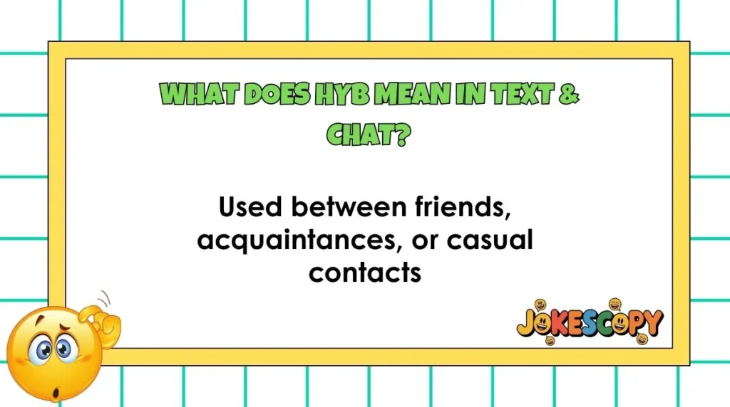 What Does HYB Mean in Text & Chat?