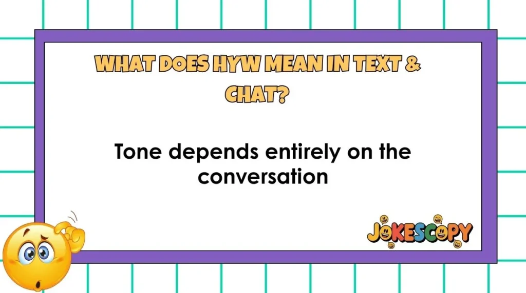 What Does HYW Mean in Text & Chat?