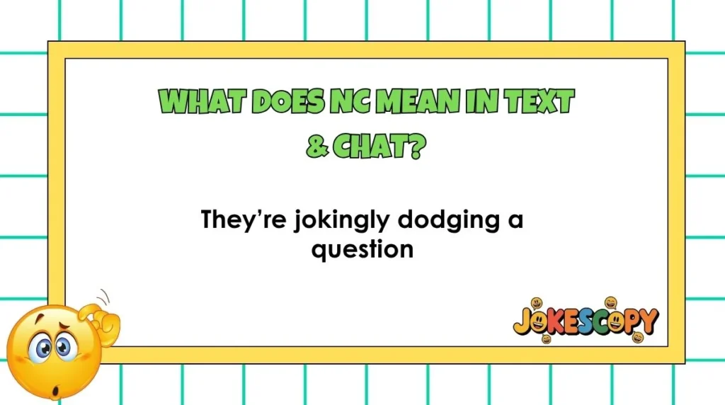 What Does NC Mean in Text & Chat?